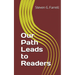 Our Path Leads to Readers; A Compilation: A Compilation