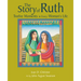 The Story of Ruth: Twelve Moments in Every Woman's Life