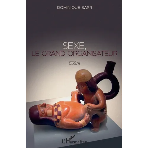 Sexe, le grand organisateur