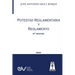 POTESTAD REGLAMENTARIA Y REGLAMENTO (Acotaciones sobre la Potestad Reglamentaria de las Administraciones Públicas y el Reglamento como fuente del Dere