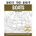 Dot to Dot Boats for Adults: Boats Connect the Dots Book for Adults (Over 23000 dots)