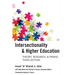 Intersectionality & Higher Education: Theory, Research, & Praxis, Third Edition