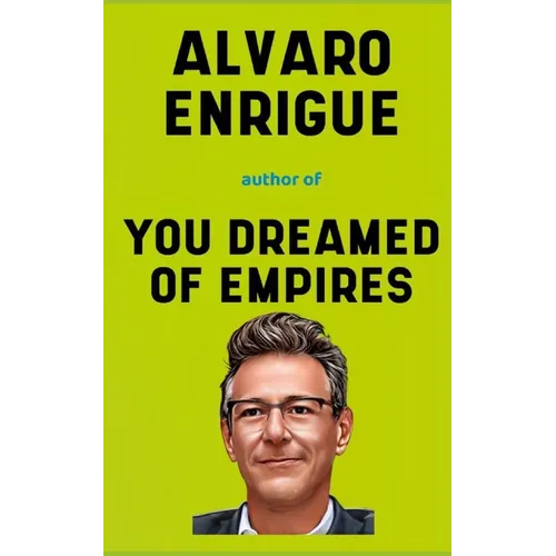 Alvaro Enrigue Book: His Life Story