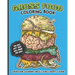 Gross Food Coloring Book Gruesome Gourmet Meals and Creepy Cuisine Gag Gift: The horribly hilarious, sick & twisted, vomit-inducing activity book full