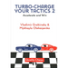 Turbo-Charge Your Tactics 2: Accelerate and Win