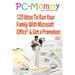 PC-Mommy; 123 Ideas To Run Your Family With Microsoft Office(R) And Get A Promotion