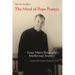 The Mind of Pope Francis: Jorge Mario Bergoglio's Intellectual Journey