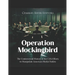 Operation Mockingbird: The Controversial History of the CIA's Efforts to Manipulate American Media Outlets