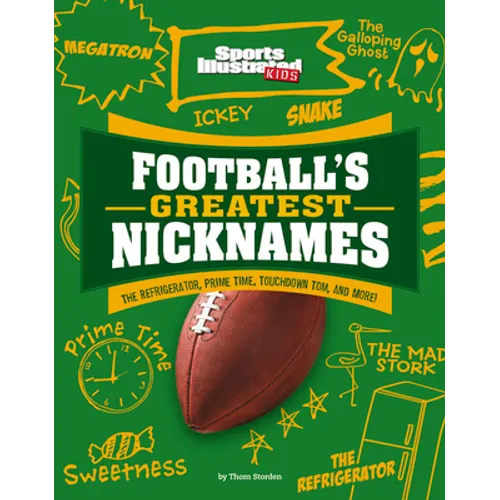 Football's Greatest Nicknames: The Refrigerator, Prime Time, Touchdown Tom, and More!