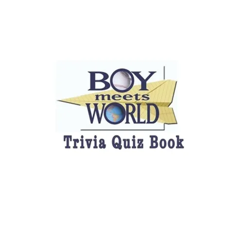 Boy Meets World: Trivia Quiz Book