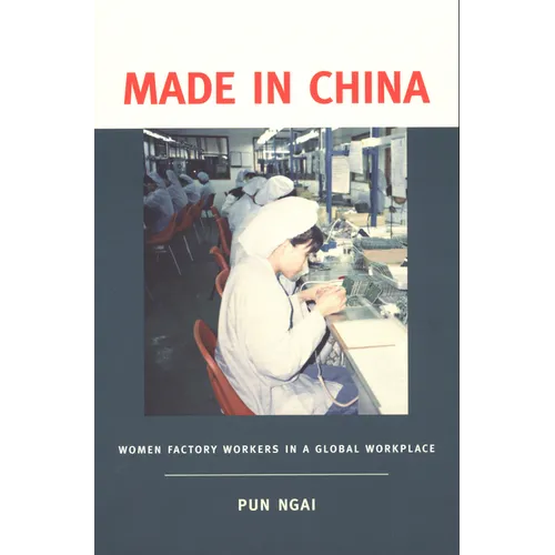 Made in China: Women Factory Workers in a Global Workplace