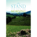 Stand and Face the Morning
