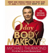 6-Day Body Makeover: Drop One Whole Dress or Pant Size in Just 6 Days--And Keep It Off