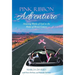 Pink Ribbon Adventure: Amazing Works of God in the Midst of Breast Cancer