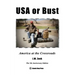 USA or Bust - The 5th Anniversary Edition: America at the Crossroads