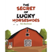 The Secret of Lucky Horseshoes
