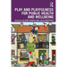 Play and Playfulness for Public Health and Wellbeing