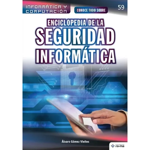 Conoce todo sobre Enciclopedia de la Seguridad Informática