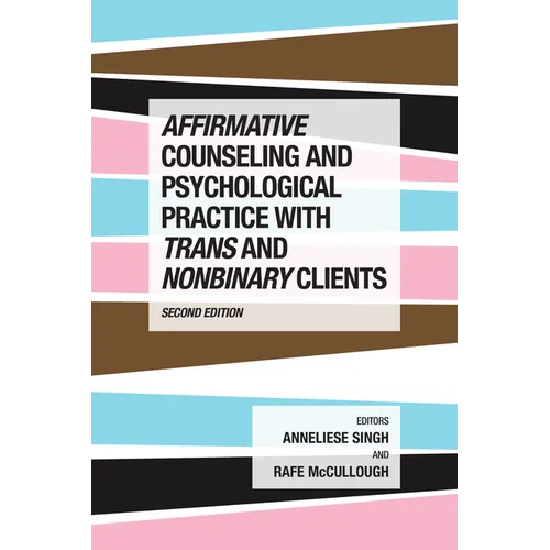 Affirmative Counseling and Psychological Practice with Trans and Nonbinary Clients