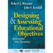 Designing and Assessing Educational Objectives: Applying the New Taxonomy