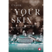 Under Your Skin