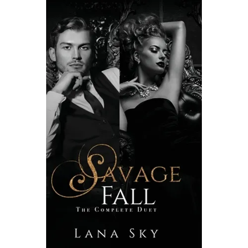 The Complete Savage Fall Duet: A Dark Bully Romance