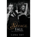 The Complete Savage Fall Duet: A Dark Bully Romance