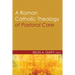 A Roman Catholic Theology of Pastoral Care