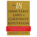 The 18 Immutable Laws of Corporate Reputation: Creating, Protecting, and Repairing Your Most Valuable Asset