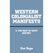 Western Colonialist Manifesto: & the Rest of Haiti History
