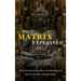The Matrix Explained: Why the Information-Bit is the Missing Link between Science and Spirituality