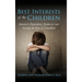 Best Interests of the Children: American's Dependency System as seen through the Eyes of Guardians