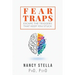 Fear Traps: Escape the Triggers That Keep You Stuck