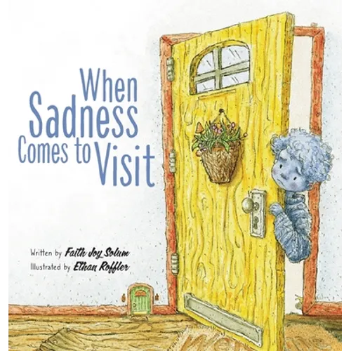 When Sadness Comes to Visit