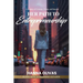 Her Path to Entrepreneurship: A Journey of Courage, Vision, and Success
