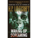 Waking Up Screaming: Haunting Tales of Terror