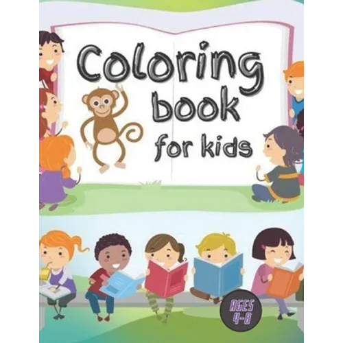coloring Book For Kids Ages 4-8: Coloring Book For Kids Ages 4-8 Boys and Girls, Fun Early Learning, Including Animals & And So Much More (Color By Nu