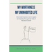 My Worthiness. My Uninhibited Life