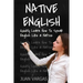 Native English: Quickly Learn How to Speak English Like a Native