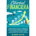 Libertad financiera: Quieres invertir tu dinero y no sabes cómo empezar? Aprende herramientas de inversión, evita los errores más comunes y