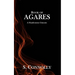 Book of Agares: A Manifestation Grimoire