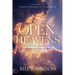 Open Heavens: Position Yourself to Encounter the God of Revival