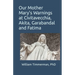 Our Mother Mary's Warnings at Civitavecchia, Akita, Garabandal and Fatima