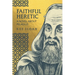 Faithful Heretic: A Novel about Pelagius