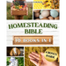 Homesteading Bible: Homesteader's Handbook to Master the Secrets of Planting, Growing, Preserving and Thriving for a Sustainable and Self-Sufficient O