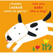 ¿Puedes Ladrar Como Un Perro?/Can You Bark Like a Dog?