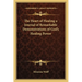 The Heart of Healing a Journal of Remarkable Demonstrations of God's Healing Power