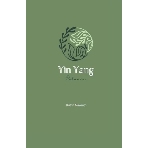 Yin Yang Balance: The Power of Yin and Yang