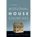 Missional House Churches: Reaching Our Communities with the Gospel