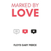 Marked by Love: The Call to Love God, the Community, and Other Christians